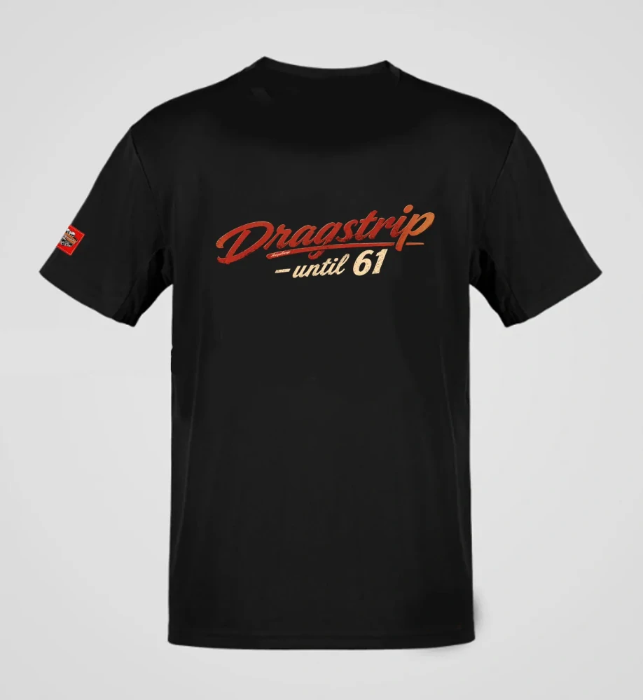 Tričko Dragstrip until 61